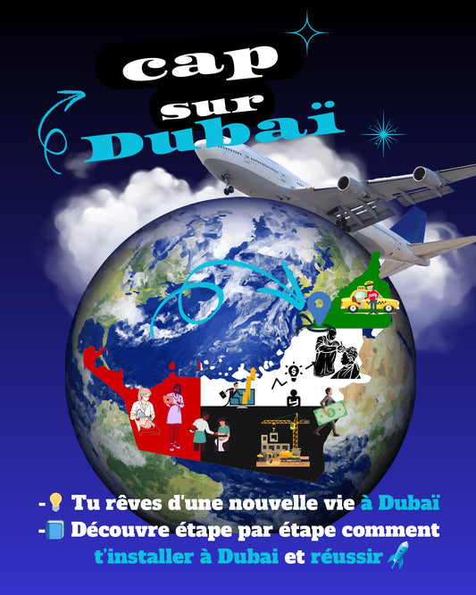 CAP SUR DUBAÏ - Ta Nouvelle Vie Commence Ici